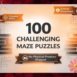 Könnte beinhalten: Digitales Grafikdesign mit dem Text "100 Challenging Maze Puzzles" in großer schwarzer Schrift. Das Bild enthält Banner mit der Aufschrift "Druckbare PDFs" und "Sofort-Download". Ein Banner unten lautet "Kein physisches Produkt versendet".