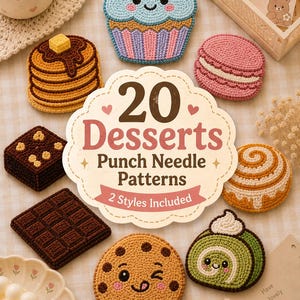 Könnte beinhalten: Eine Sammlung von Punch-Needle-Dessert-Untersetzern mit Cupcake, Pfannkuchen, Macaron, Brownie, Schokoladentafel, Zimtschnecke, Keks und Biskuitrolle. Der zentrale Text lautet 20 Desserts Punch Needle Patterns 2 Styles Included.