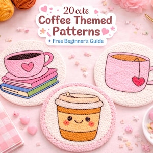 Pode incluir: Uma coleção de três bases para copos com tema de café com designs bordados. Uma base apresenta uma xícara de café rosa com um coração, outra uma xícara de chá rosa com um coração e a terceira uma xícara de café para viagem sorrindo. A imagem também inclui o texto "20 cute Coffee Themed Patterns".