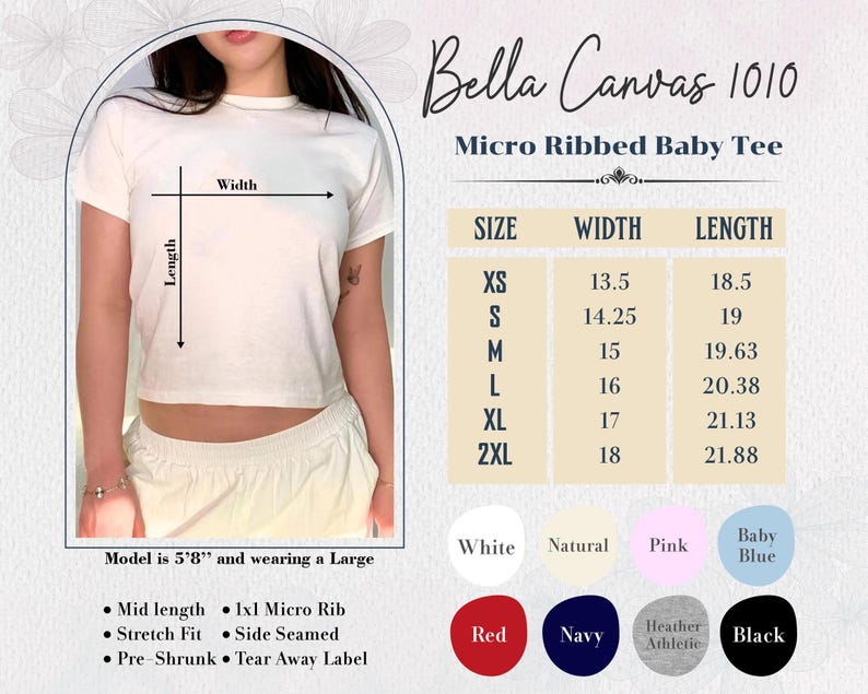 May include: A white Bella Canvas 1010 micro ribbed baby tee with short sleeves and a crew neckline. The image includes a size chart with width and length measurements in inches for sizes XS to 2XL, and color swatches for white, natural, pink, baby blue, red, navy, heather athletic, and black.