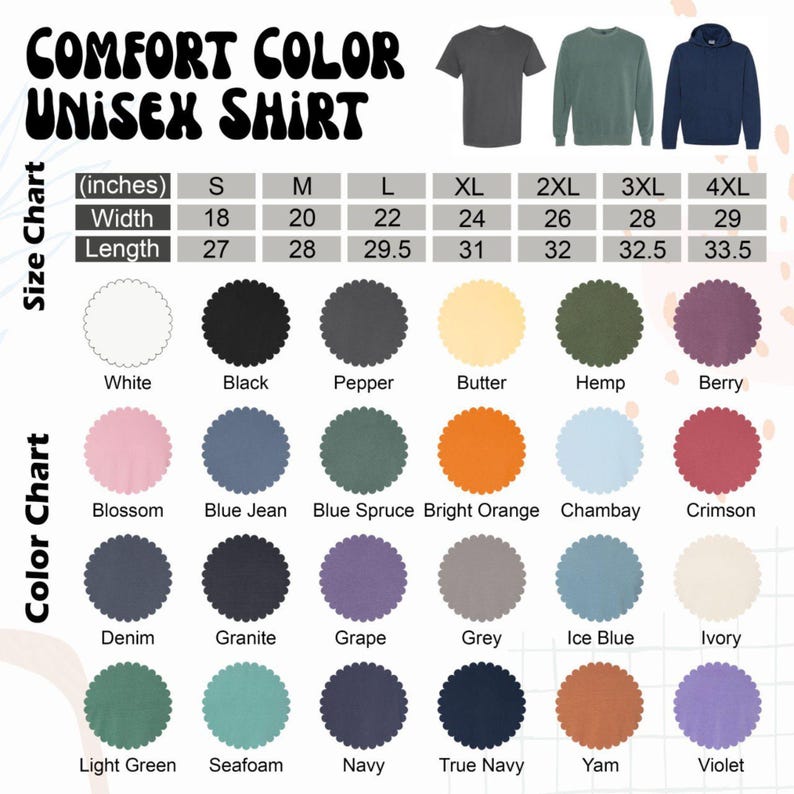 May include: A Comfort Color unisex shirt size chart and color chart. The size chart lists widths and lengths in inches for sizes S through 4XL. The color chart displays twenty-four circular swatches with labels including White, Black, Pepper, Butter, Hemp, Berry, Blossom, Blue Jean, Blue Spruce, Bright Orange, Chambay, Crimson, Denim, Granite, Grape, Grey, Ice Blue, Ivory, Light Green, Seafoam, Navy, True Navy, Yam, and Violet.