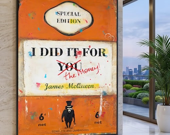 James McQueen Special Edition Canvas Wall Art, Did It For The Money Quote, Contemporary Graffiti Style, Urban Pop Art Canvas, Bold Wall