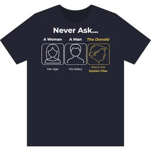„Frag Trump niemals nach Epstein“-T-Shirt | Trump-Verhöhnungs-T-Shirt | Epstein-Vertuschungs-T-Shirt