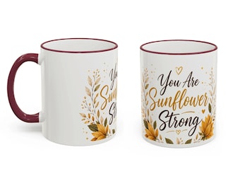 Sunflower Strong Accent Mug, Inspirational Sunflower Coffee Cup, Positive Quote Mug, Gift for Women, Floral Ceramic Mug 11oz