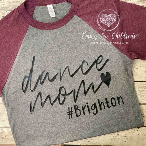 Dance Mom Shirt With Name Personalized Dance Mom Shirt Dance Etsy