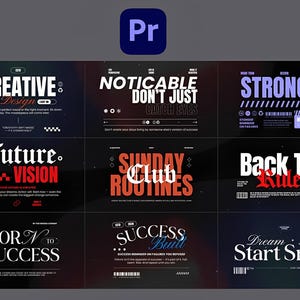Puede incluir: Una colección de plantillas de diseño gráfico con citas motivacionales en varias fuentes y colores. Los diseños incluyen frases como "Creative Design", "Noticable", "Future Vision" y "Success Built". El logotipo de Adobe Premiere Pro es visible.
