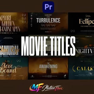 May include: A collection of movie title cards with various designs and text. The titles include "Explore the Golden Landscapes", "Turbulence", "Eclipse", "Samurai", "Love Bound", "The Awakening", and "Calist". The Adobe Premiere Pro logo is in the top right.