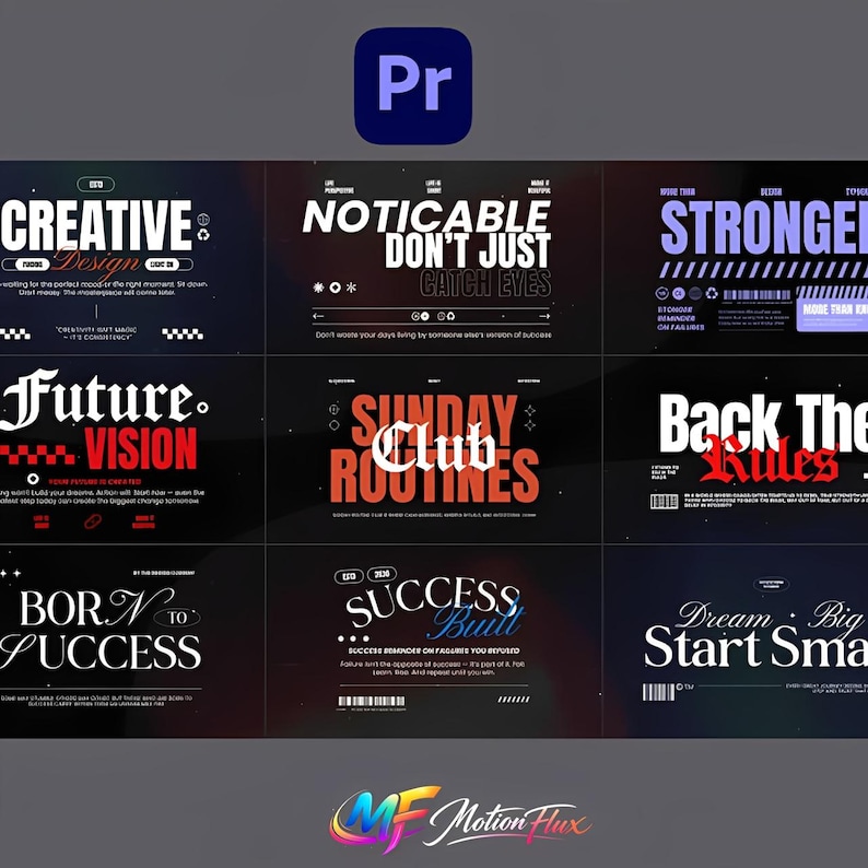 May include: A collection of graphic design templates with motivational quotes in various fonts and colors. The designs include phrases like "Creative Design," "Noticable," "Future Vision," and "Success Built." The Adobe Premiere Pro logo is in the top left.