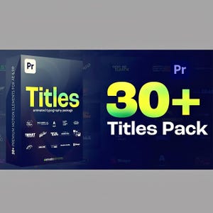 May include: A dark box with the word "Titles" in yellow and green, and the text "animated typography package". The box also says "30+ PREMIUM MOTION ELEMENTS FOR AE & PP". To the right is "30+ Titles Pack".