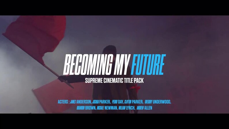 May include: A cinematic title pack advertisement with the text "BECOMING MY FUTURE" in white and blue. A person holds a red flag in a smoky environment. The text "SUPREME CINEMATIC TITLE PACK" is also visible.