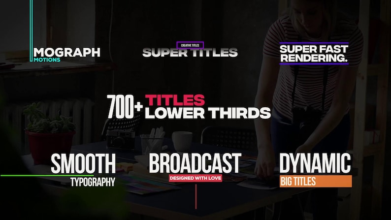 May include: Image featuring text overlays for video editing. Text includes "Mograph Motions", "Super Titles", "700+ Titles Lower Thirds", "Smooth Typography", "Broadcast Designed with Love", and "Dynamic Big Titles". Also, "Super Fast Rendering."