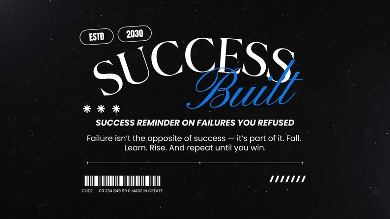 May include: A graphic design with the words "SUCCESS Built" in white and blue on a black background. The text "SUCCESS REMINDER ON FAILURES YOU REFUSED" is also present, along with a motivational quote about failure and success.