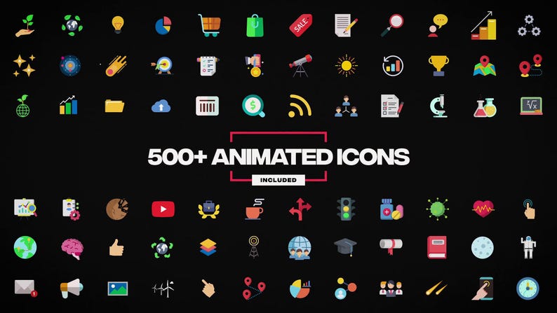 May include: A collection of over 500 animated icons in various colors, including icons for shopping, finance, and social media, set against a black background. The text "500+ ANIMATED ICONS INCLUDED" is displayed in white.