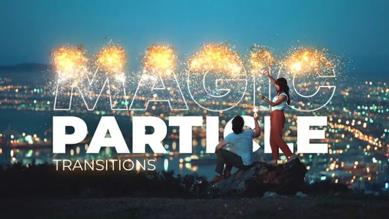 Puede incluir: Imagen con el texto "MAGIC PARTICLE TRANSITIONS" sobre un fondo de paisaje urbano. Dos personas sostienen bengalas, creando un efecto visual que complementa el texto. La escena se desarrolla al anochecer o por la noche.
