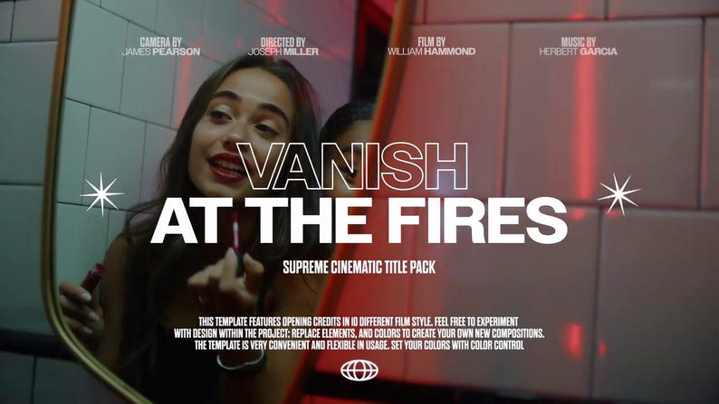 May include: A woman applying lipstick in front of a mirror, with the text "VANISH AT THE FIRES" in white. The image is a promotional graphic for a cinematic title pack, with additional text about the template's features and credits.