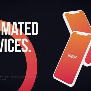 May include: Two smartphones with white frames and orange-to-red gradient screens are displayed against a dark background. The word "MOCKUP" is visible on one screen. The text "ANIMATED DEVICES." is in white.