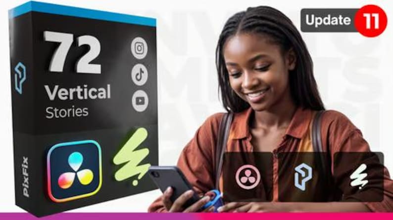 Puede incluir: Una mujer sonr&iacute;e mientras sostiene un tel&eacute;fono inteligente, con una caja negra con el texto "72 Vertical Stories" y el logotipo de PixFix. La caja tiene iconos de redes sociales y una insignia roja "Update 11".