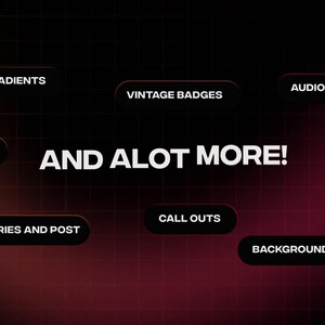 May include: A graphic with a dark red and black gradient background. The text "AND ALOT MORE!" is in white, with other text labels in rounded black boxes, including "GRADIENTS", "VINTAGE BADGES", and "AUDIO SPECTRUMS".