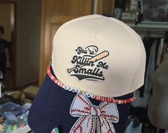 Your Killing Me Smalls Baseball Hat