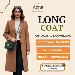 May include: A woman wearing a tan long coat, holding a green purse. The image includes text that reads "LONG COAT PDF DIGITAL DOWNLOAD" and "PDF SEWING PATTERN". The text also says "Confident Beginner Friendly".