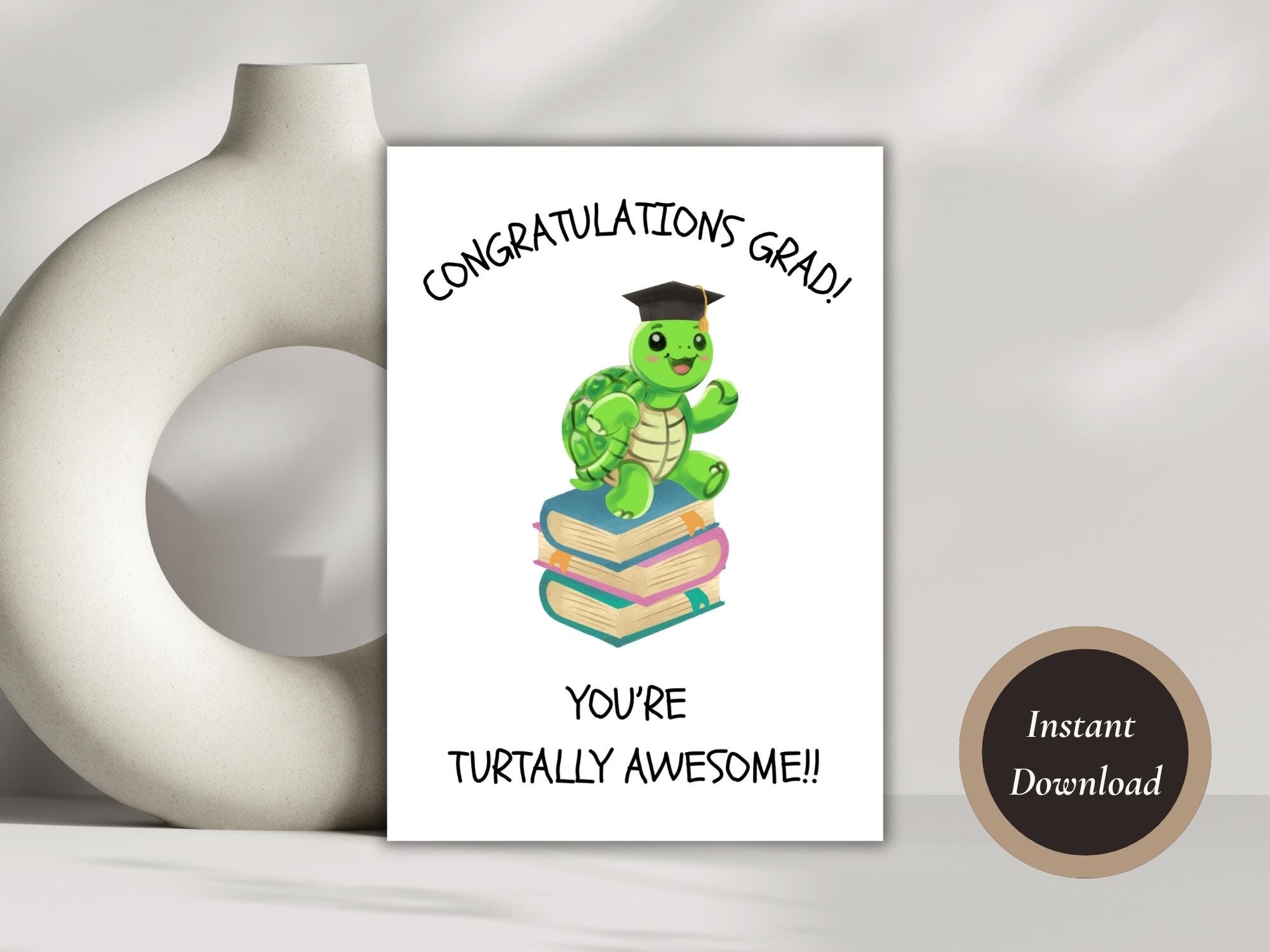 Grad Turtle Funny Graduation Card Printable, Congrats Grad Card, Turtally Awesome ...