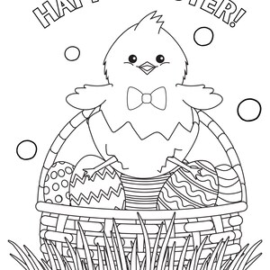 May include: A black and white illustration of a chick wearing a bow tie sitting in a basket of Easter eggs. The basket is surrounded by grass and the text "Happy Easter!" is written above the chick.