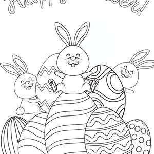 May include: Black and white illustration of three bunnies and Easter eggs. The bunnies are sitting on top of the eggs. The text "Happy Easter!" is at the top of the image.
