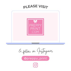 May include: A light blue laptop displays a pink square with the text "PREPPY PRINT .COM" and a bow graphic. Below, the text reads "& follow on Instagram @preppy_print" with an Instagram logo.