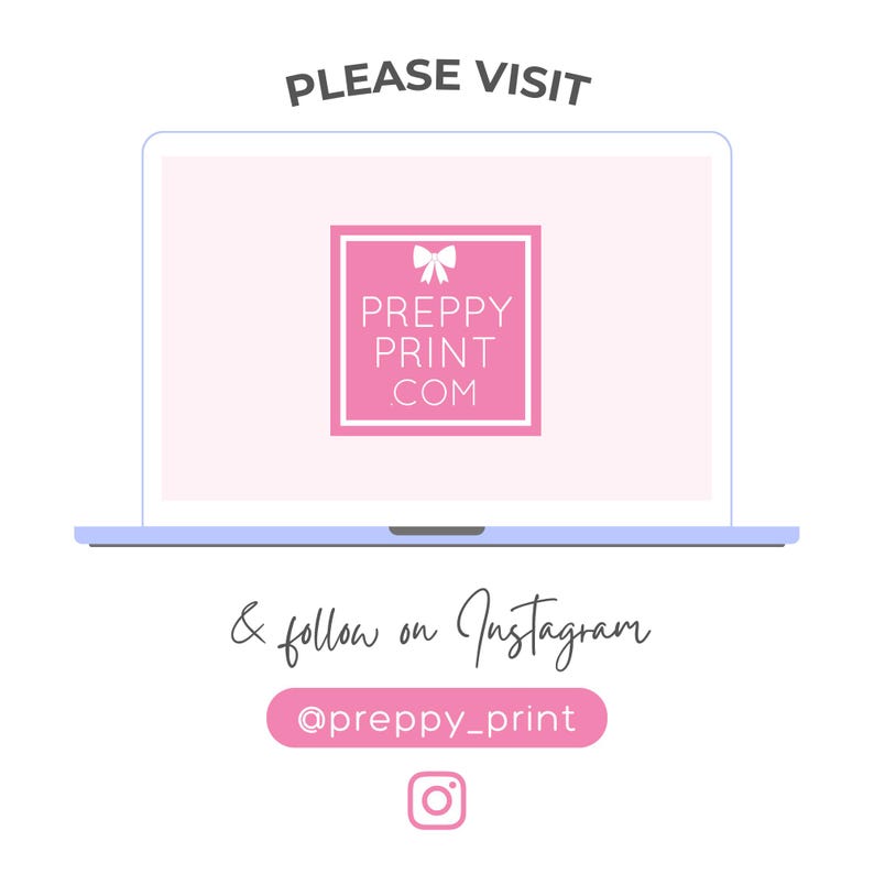 May include: A light blue laptop displays a pink square with the text "PREPPY PRINT .COM" and a bow graphic. Below, the text reads "& follow on Instagram @preppy_print" with an Instagram logo.