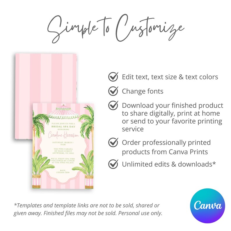 May include: A pink and white striped invitation with a tropical theme. The invitation includes text that reads "Simple to Customize" and details about a bridal spa day. The Canva logo is in the bottom right corner.