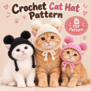 May include: Three cats wearing handmade crochet hats with pom-pom ears and chin ties. The hats are black, cream, and pink. Text reads: Crochet Cat Hat Pattern and PDF Pattern. The hats feature textured stitches and round pom-poms.