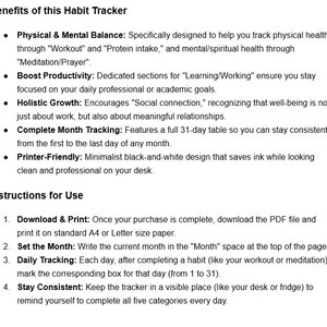 以下が含まれることがあります： 「Benefits of this Habit Tracker」と「Instructions for Use」というタイトルの白黒の習慣トラッカー。トラッカーには、身体的および精神的バランス、生産性、全体的な成長、および完全な月間追跡のセクションが含まれています。手順が記載されています。