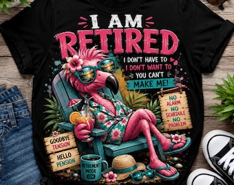 Funny Retired Flamingo PNG, Retirement Shirt Design, Retiree Gift for Women, Beach Life Sublimation Graphic