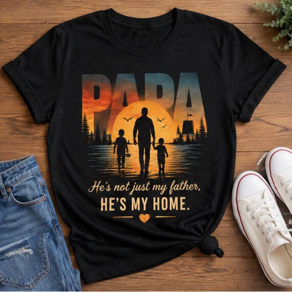 Papa He’s My Home PNG, Father Son Sunset Shirt Design, Emotional Dad Gift, Father's Day Sublimation PNG