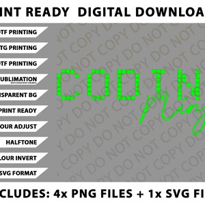 May include: Digital download graphic with the text "PRINT READY DIGITAL DOWNLOADS". The image includes the words "CODING Ninja" in green pixelated and script fonts. The image also includes the text "INCLUDES: 4x PNG FILES + 1x SVG FILE".