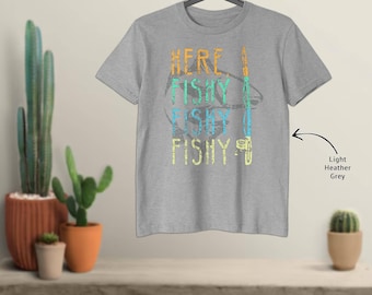 Here Fishy Fishy T-Shirt Fishing Lover Tee Fishermans T-Shirt - 276970