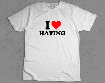 I Heart Hating T-shirt, I Love Hating T-shirt, grappig shirt, memeshirt, ongepast shirt, haters
