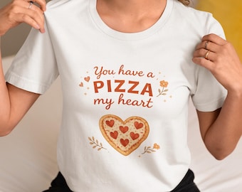Pizza My Heart Graphic Tee, Funny Valentine's Day Shirt