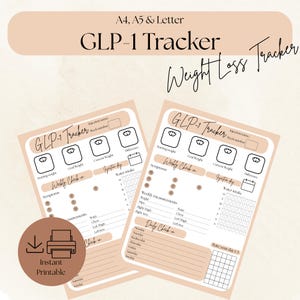 May include: Two beige GLP-1 Tracker printable sheets with the text "Weight Loss Tracker." Each sheet includes sections for weekly check-ins, symptoms, and measurements. A circular graphic with a printer icon and the words "Instant Printable" is on the left.