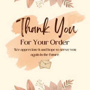 Puede incluir: Una tarjeta beige con las palabras "Thank You For Your Order" en escritura marr&oacute;n. La tarjeta incluye un fondo melocot&oacute;n al estilo acuarela y elementos florales decorativos. Tambi&eacute;n se incluye el texto "We appreciate it and hope to serve you again in the future".