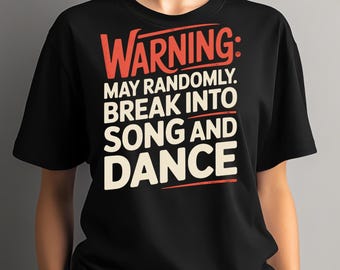 Camiseta divertida para profesor de música, puede empezar a cantar sin motivo aparente, regalo para bailarín (descarga digital PNG)