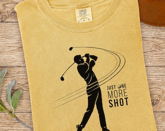 Funny Golf Dad Shirt, Just One More Shot Comfort Colors  Tee, Fathers Day Gift, Golfer Silhouette Tournament Apparel, Country Club Style