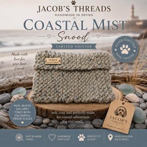 May include: A hand-knitted dog snood in a light grey tweed yarn with small blue and brown flecks. The snood features a folded top edge and a small rectangular wooden tag labeled Jacob's Threads. The text Coastal Mist Snood is visible.