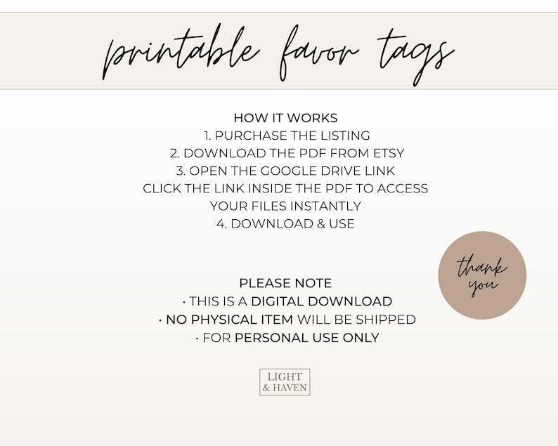 Pu&ograve; includere: Un prodotto digitale scaricabile con il testo "printable favor tags" in stile scritto a mano. Sono incluse le istruzioni su come scaricare e utilizzare i tag. &Egrave; presente anche una piccola grafica rotonda "thank you".