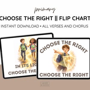 May include: Digital flip chart titled "CHOOSE THE RIGHT" with illustrations of children. The text "INSTANT DOWNLOAD • ALL VERSES AND CHORUS" is also present. The image features two tablets displaying the flip chart.
