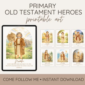 May include: Digital art print featuring illustrations of Old Testament heroes. The image includes a tablet displaying Noah with an ark, and six smaller prints of biblical figures. Text includes "Primary Old Testament Heroes" and "Come Follow Me".