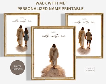 Walk With Me Personalized Christian Print | Editable Canva Template | Jesus Wall Art for Youth | LDS Printable Gift