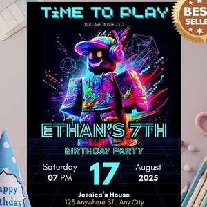 May include: A vibrant birthday party invitation with a neon-style design. The invitation features a block-style character with headphones, the text "TIME TO PLAY", and details for Ethan's 7th birthday party, including the date, time, and location.