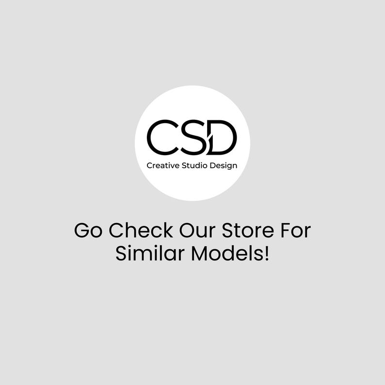 Puede incluir: Un c&iacute;rculo blanco con las letras negras "CSD" y las palabras "Creative Studio Design". Debajo del c&iacute;rculo est&aacute; el texto "Go Check Our Store For Similar Models!" sobre un fondo gris claro.