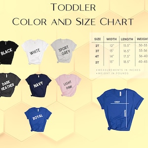 May include: A color and size chart for toddler t-shirts. The chart displays various shirt colors: black, white, sport grey, dark heather, navy, light pink, and royal blue. Measurements are in inches and weight in pounds.